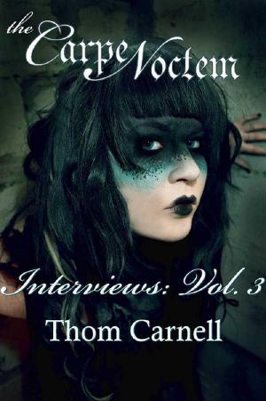 [The Carpe Noctem Interviews 03] • Carpe Noctem Interviews 3